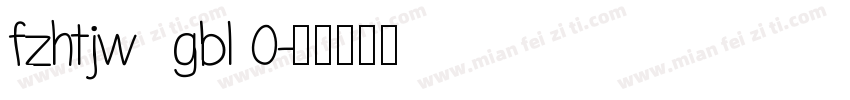 fzhtjw  gbl 0字体转换